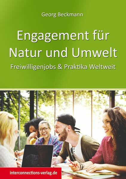 Engagement für Natur und Umwelt: Freiwilligenjobs & Praktika Weltweit (Jobs, Praktika, Studium)