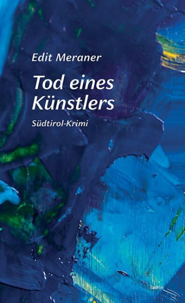Tod eines Künstlers: Südtirol-Krimi