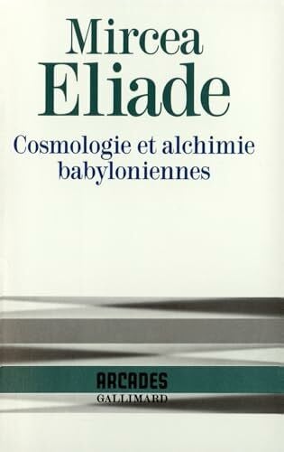 Cosmologie et alchimie babyloniennes