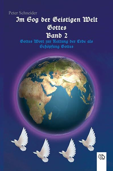 Im Sog der geistigen Welt Gottes - Band 2 (Im Sog Gottes)