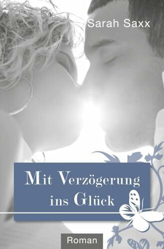 Mit Verzögerung ins Glück (Auf Umwegen)