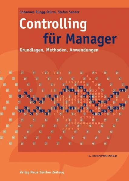 Controlling für Manager: Grundlagen, Methoden, Anwendungen