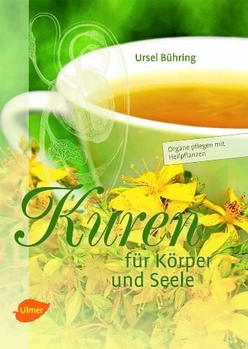 Kuren für Körper und Seele: Organe pflegen mit Heilpflanzen