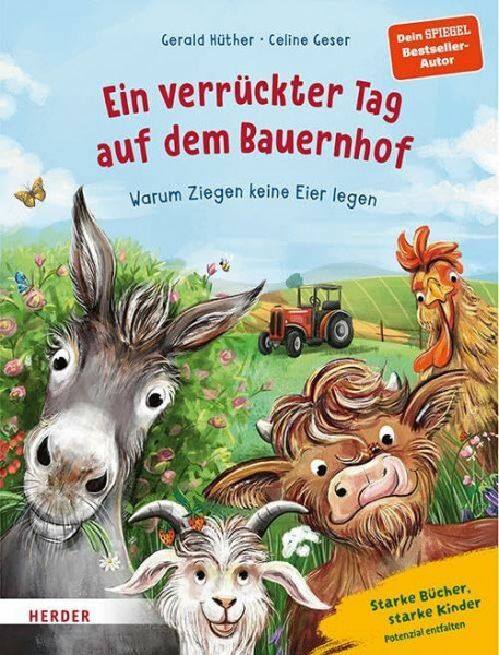 Ein verrückter Tag auf dem Bauernhof. Warum Ziegen keine Eier legen: Starke Bücher, starke Kinder: Potenzialentfaltung