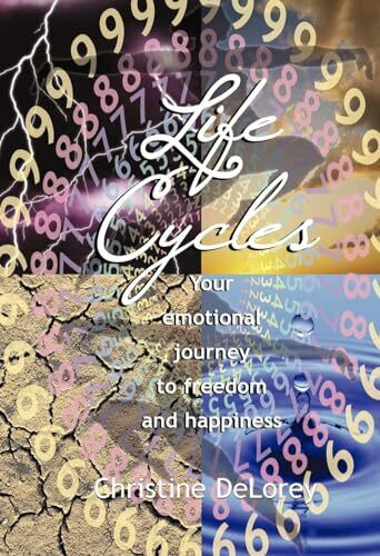 Life Cycles: Your Emotional Journey to Freedom and Happiness