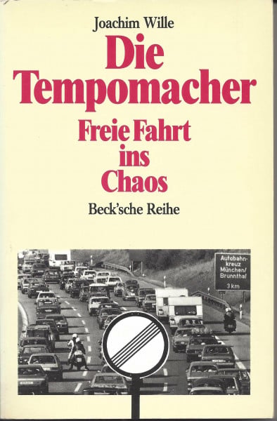 Die Tempomacher. Freie Fahrt in Chaos.