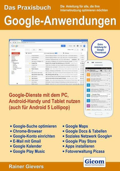 Das Praxisbuch Google-Anwendungen - Google-Dienste mit dem PC, Android-Handy und Tablet nutzen (auch für Android 5 Lollipop)