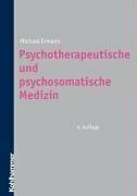 Psychosomatische Medizin und Psychotherapie: Ein Lehrbuch auf psychoanlytischer Grundlage