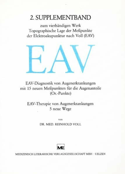 Topographische Lage der Messpunkte der Elektroakupunktur / 2. Supplementband: zum vierbändigen Werk Topgraphischer Lage der Messpunkte der Elektroakupunktur nach Voll (EAV)