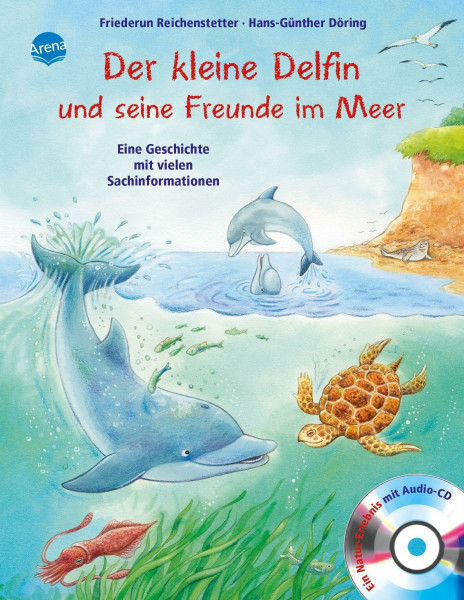 Der kleine Delfin und seine Freunde im Meer: Sachbilderbuch über Umwelt, Natur und Tiere mit Hörspiel für Kindergarten und Grundschule: Eine Geschichte mit vielen Sachinformationen