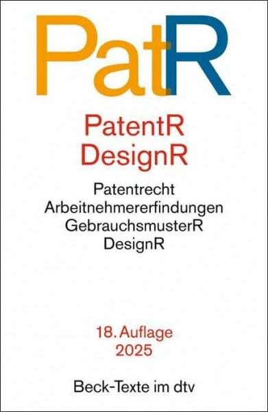Patent- und Designrecht: Textausgabe zum deutschen, europäischen und internationalen Patent-, Gebrauchsmuster- und Designrecht (Beck-Texte im dtv)