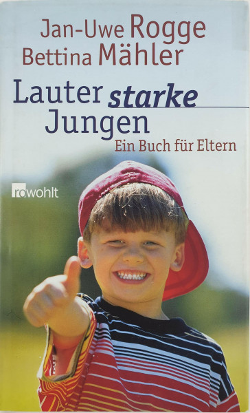 Lauter starke Jungen. Ein Buch für Eltern.