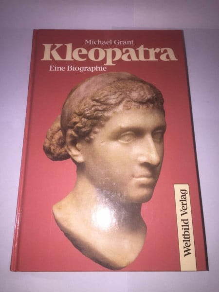 Kleopatra. Eine Biographie
