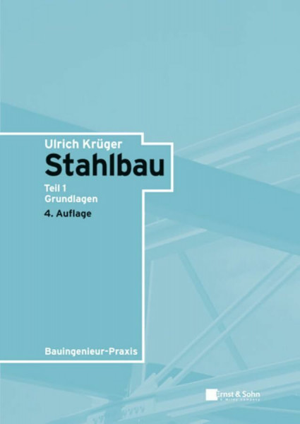 Stahlbau: Teil 1: Grundlagen