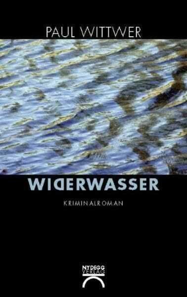 Widerwasser: Kriminalroman