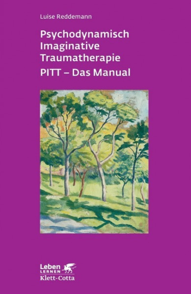 Psychodynamisch Imaginative Traumatherapie PITT - Das Manual