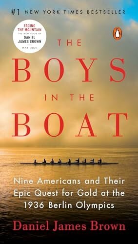 The Boys in the Boat: Nine Americans and Their Epic Quest for Gold at the 1936 Berlin Olympics The Boys in the Boat: Nine Americans and Their Epic Quest for Gold at the 1936 Berlin Olympics