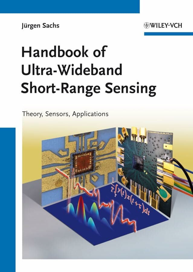 Handbook of Ultra-Wideband Short-Range Sensing: Theory, Sensors, Applications Handbook of Ultra-Wideband Short-Range Sensing: Theory, Sensors, Applications