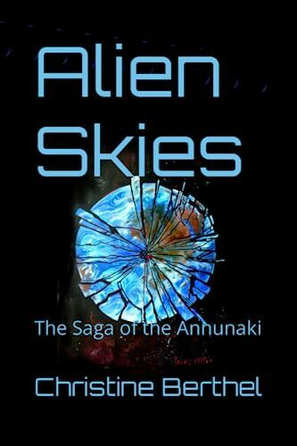 Alien Skies: The Saga of the Annunaki