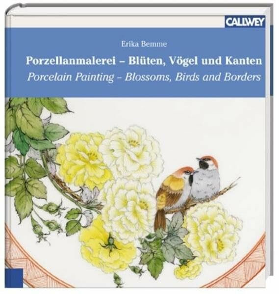 Porzellanmalerei: Blüten, Vögel und Kanten - Zeichnungen, Entwürfe, Beispiele