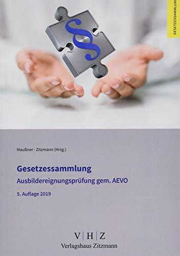 Gesetzessammlung Ausbildereignungsprüfung gem. AEVO (Gesetzessammlungen)