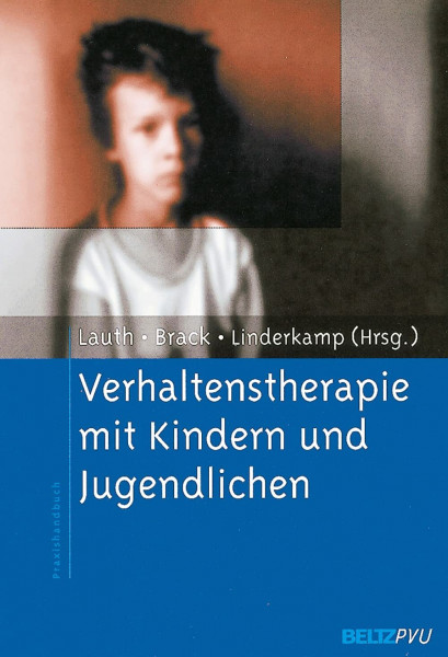 Verhaltenstherapie mit Kindern und Jugendlichen: Praxishandbuch