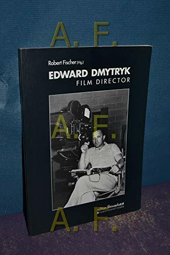 Edward Dmytryk. Film Direktor