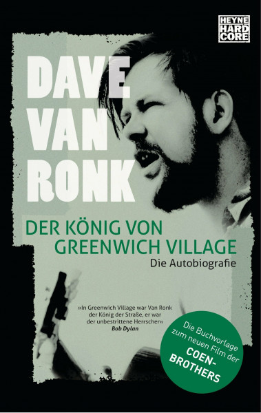 Der König von Greenwich Village: Die Autobiografie: Die Autobiografie. Die Buchvorlage zum neuen Film der Coen-Brothers