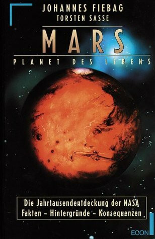 Mars, Planet des Lebens. Die Jahrtausendentdeckung der NASA