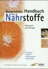 Burgersteins Handbuch Nährstoffe. Vorbeugen und heilen durch ausgewogene Ernährung