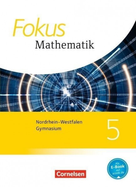 Fokus Mathematik 5. Schuljahr. Schülerbuch. Kernlehrpläne Gymnasium Nordrhein-Westfalen