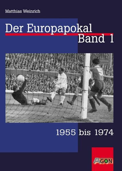 Der Europapokal I: 1955 bis 1974