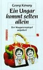 Ein Ungar kommt selten allein