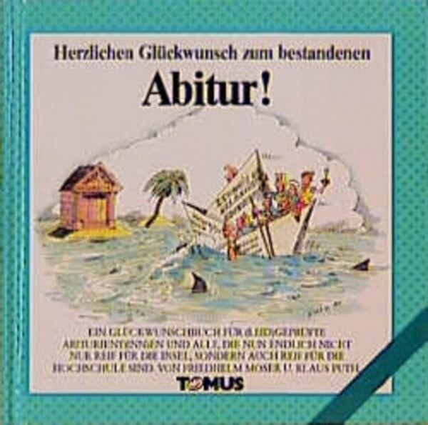 Herzlichen Glückwunsch zum bestandenen Abitur! (Tomus Glückwunschbücher)