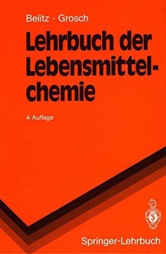 Lehrbuch der Lebensmittelchemie (Springer-Lehrbuch) Auflage mit Erneuerungen von 2000.
