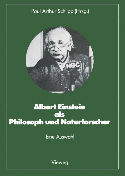 Albert Einstein als Philosoph und Naturforscher: eine Auswahl (Facetten der Physik)