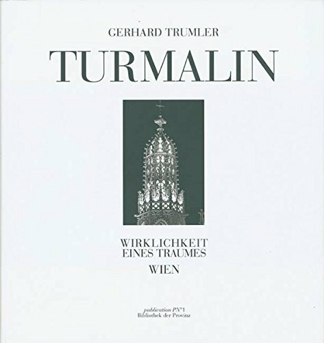 Turmalin: Wirklichkeit eines Traums: Wien