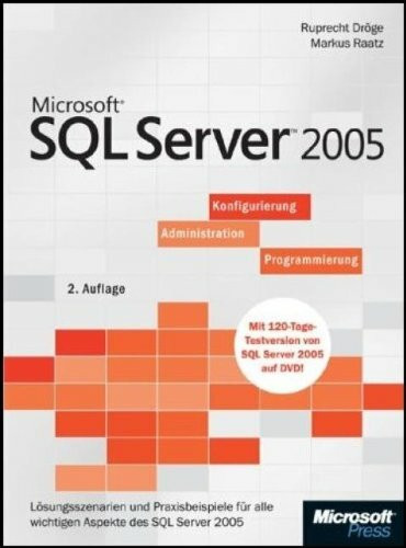SQL Server 2005 - Konfigurierung, Administration, Programmierung