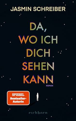 Da, wo ich dich sehen kann: Roman. »Ein tief berührender, sehr klarer Roman über einen Femizid ― aber gleichzeitig ein Buch über das Weiterleben.« NDR Buch des Monats