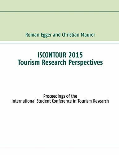 Iscontour 2015 - Tourism Research Perspectives: Proceedings of the International Student Conference in Tourism Research