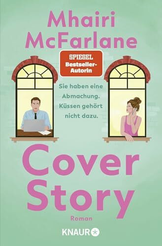 Cover Story. Sie haben eine Abmachung – Küssen gehört nicht dazu: Roman