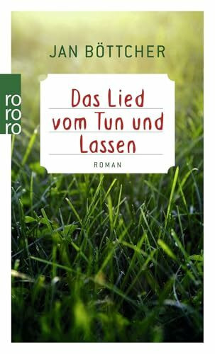 Das Lied vom Tun und Lassen: Roman