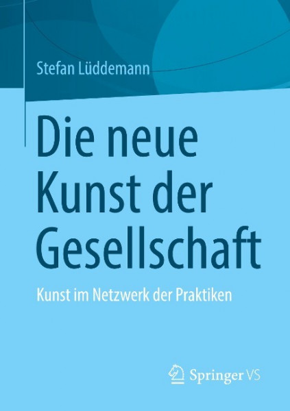 Die neue Kunst der Gesellschaft