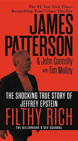 Filthy Rich: The Billionaire's Sex Scandal - The Shocking True Story of Jeffrey Epstein