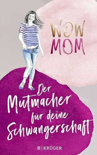 WOW MOM: Der Mutmacher für deine Schwangerschaft (Stadt-Land-Mama, Band 3)