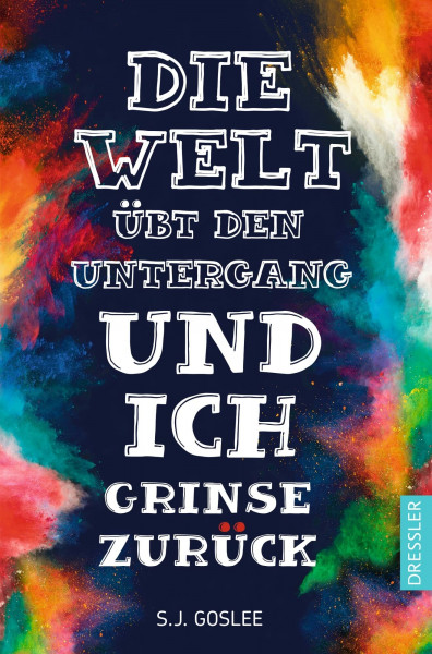 Die Welt übt den Untergang und ich grinse zurück