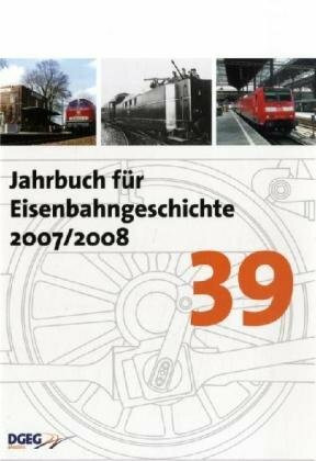 Jahrbuch der Eisenbahngeschichte / Jahrbuch für Eisenbahngeschichte 39