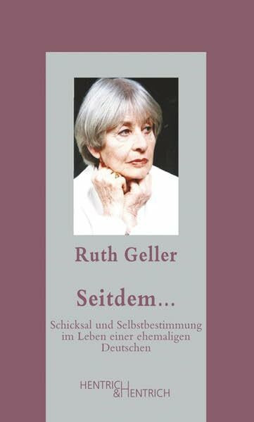 Seitdem…: Schicksal und Selbstbestimmung im Leben einer ehemaligen Deutschen (Jüdische Memoiren / Herausgegeben von Hermann Simon)