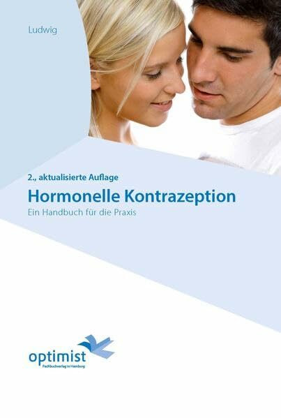 Hormonelle Kontrazeption: Ein Handbuch für die Praxis