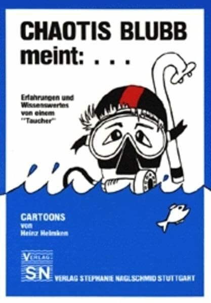 Chaotis Blubb meint:...: Erfahrungen und Wissenswertes von einem "Taucher". Cartoons
